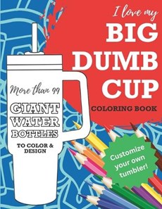 Big Dumb Cup Coloring Book