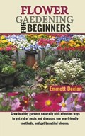 Flower Gaedening for Beginners | Emmett Declan | 