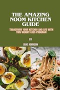 The Amazing Noom Kitchen Guide | Jane Johnson | 