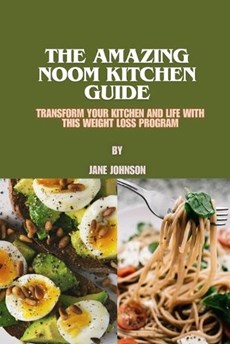 The Amazing Noom Kitchen Guide