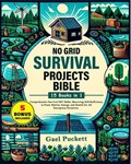 No Grid Survival Projects Bible 15 in 1 | Gael Puckett | 