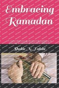 Embracing Ramadan | Shakir Nusrat Halabi | 