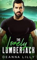 The Lonely Lumberjack | Deanna Lilly | 