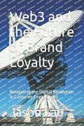 Web3 and the Future of Brand Loyalty | Jason Lau | 