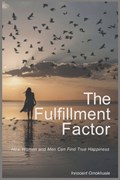 The Fulfillment Factor | Innocent Omokhuale | 