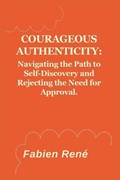 Courageous Authenticity | Fabien Ren? | 