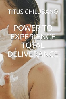 Power to Experience Total Deliverance