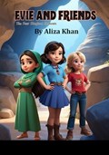 Evie And Friends - The Four Magical Elements. | Aliza Khan | 