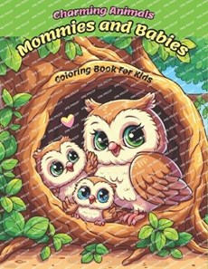 Charming Animals Mommies and Babies Coloring Book for Kids