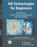 HR Technologies for Beginners | Vishal Dattana ; Prakash Kumar Udupi ; Nisha Sharma | 