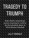 Tragedy To Triumph | Lilly Oswald | 