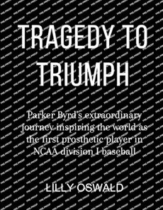 Tragedy To Triumph