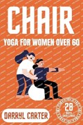Chair Yoga For Women Over 60 | Darryl Carter | 