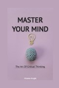 Master Your Mind | Knight ; Victoria Knight | 