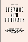 Outstanding Movie Performances | David Wilson | 