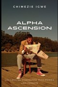 Alpha Ascension | Chimezie Igwe | 