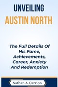 Unveiling Austin North | Nathan A Carrion | 