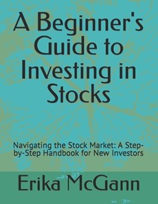 A Beginner's Guide to Investing in Stocks