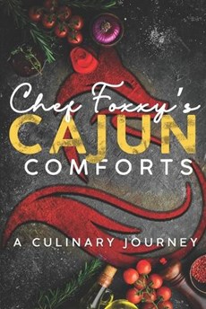 Chef Foxxy's Cajun Comforts a Culinary Journey