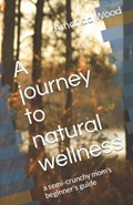 A journey to natural wellness | Amanda Wood | 