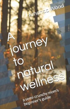 A journey to natural wellness