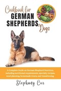 Cookbook for German Shepherd Dogs | Stephany Cox | 