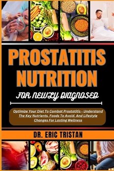 Prostatitis Nutrition for Newly Diagnosed