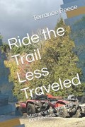 Ride the Trail Less Traveled | Terrance Reece | 