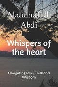 Whispers of the heart | Abdulhafidh Abdi | 