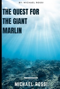 The Quest for the Giant Marlin