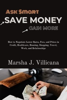 Ask Smart, Save Money, Gain More