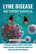 Lyme Disease Recovery Manual | Thelma Pauley | 
