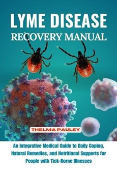 Lyme Disease Recovery Manual