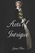 Acts of Intrigue | Jamie Neve | 