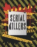 Serial Killers | Felicia Leighann | 