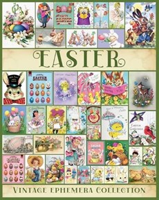 Easter Vintage Ephemera Collection: Over 200 Easter Images for Junk Journals, Scrapbooking, Collage, Decoupage