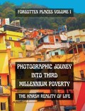 Photographic Journey into Third Millennium Poverty | Jacqueline de la Route | 