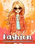 Fashion Coloring Book for Girls Ages 8-12 | Camelia Camy | 