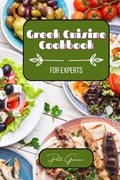 Greek Cuisine Cookbook for Experts | Paolo Giancani | 