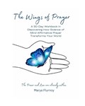 The Wings Of Prayer: 30-day Journal and downloadable class | Marya Flurnoy | 