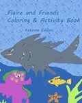Flaire and Friends Coloring & Activity Book | Katrina Eddins | 