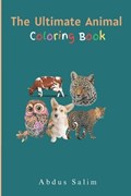 The Ultimate Animal Coloring book for kids | Abdus Salim | 