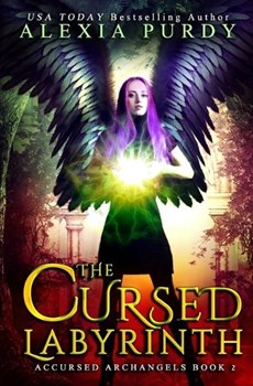 The Cursed Labyrinth (Accursed Archangels #2)