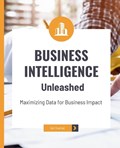 Business Intelligence Unleashed | Kiet Huynh | 
