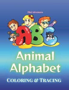 Animal Alphabet Coloring and Tracing Book for Children PBnJ Adventures Learning ABCs