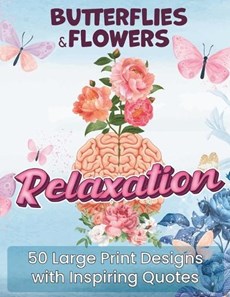 Butterflies and Flowers Coloring Book with Mindfulness Quotes