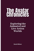 The Avatar Chronicles | David Wilson | 