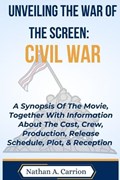 Unveiling the War of the Screen | Nathan A Carrion | 