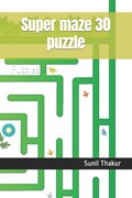 Super maze 30 puzzle | Sunil Kumar Thakur | 
