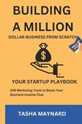Building a Million Dollar Business from Scratch | Tasha Maynard | 